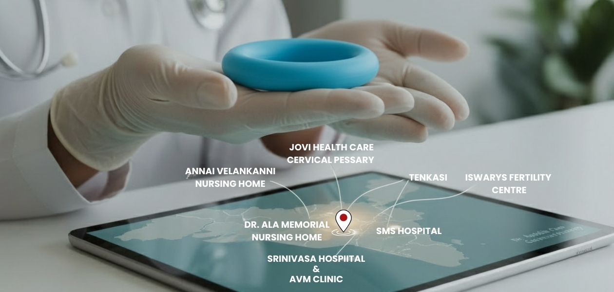 Discover the Innovation in Women’s Health: Dr. Arabin Cervical Pessary Now in South Tamil Nadu